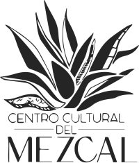 CENTRO CULTURAL DEL MEZCAL CENTRO CULTURAL DEL MEZCAL